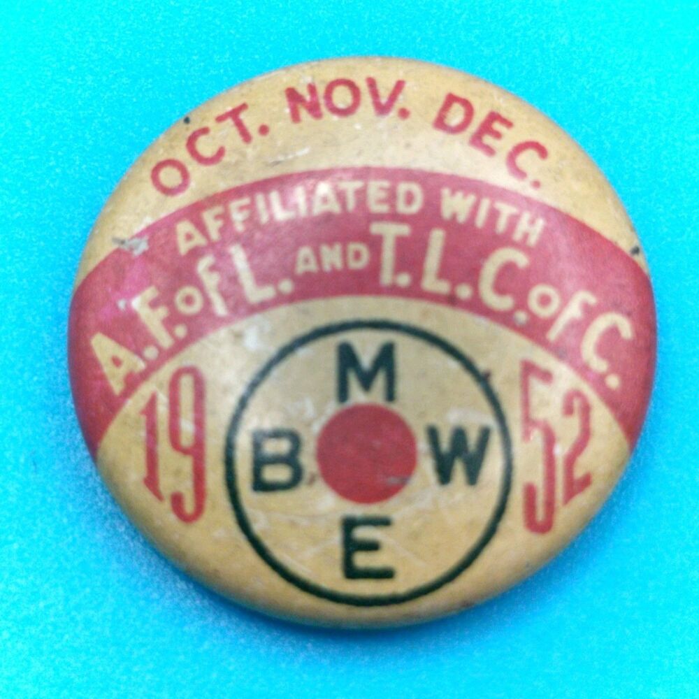 1952 BMWE Vintage Button Pin American Federation Labor TLC Of C And AF Of L